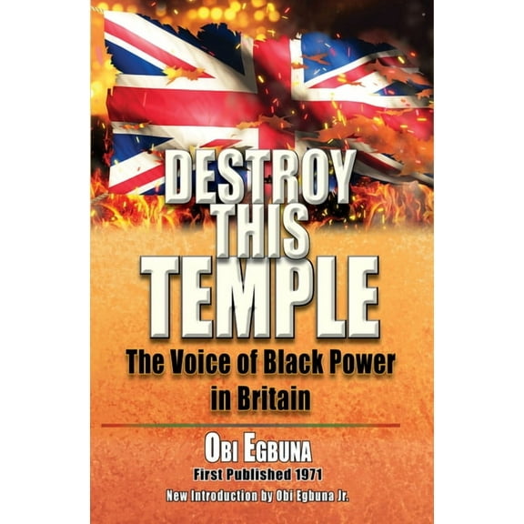 Destroy This Temple: The Voice of Black Power in England, (Paperback)