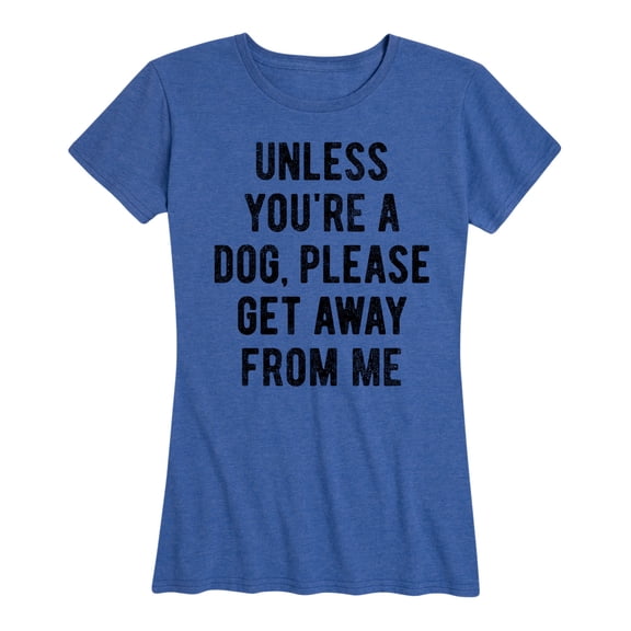 Instant Message - Unless You're a Dog Short Sleeve Graphic T-Shirt