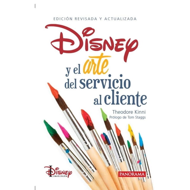 Disney y el Arte del Servicio al Cliente Panorama Editorial Theodore Kinni
