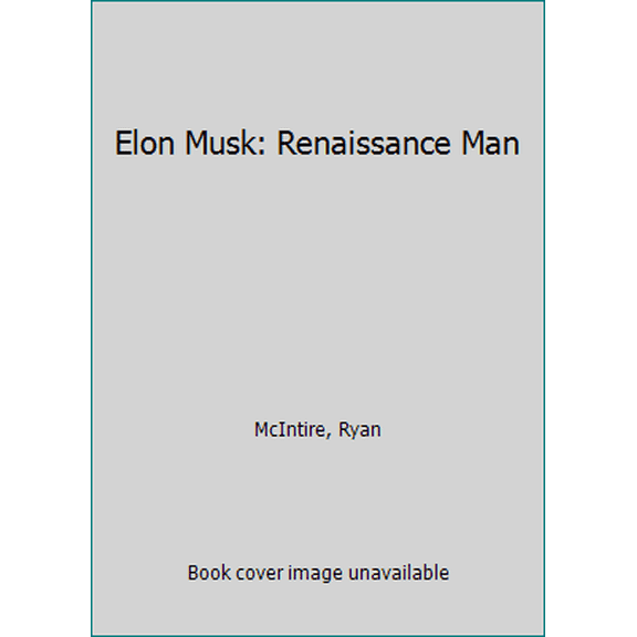 Pre-Owned Elon Musk: Renaissance Man (Paperback)