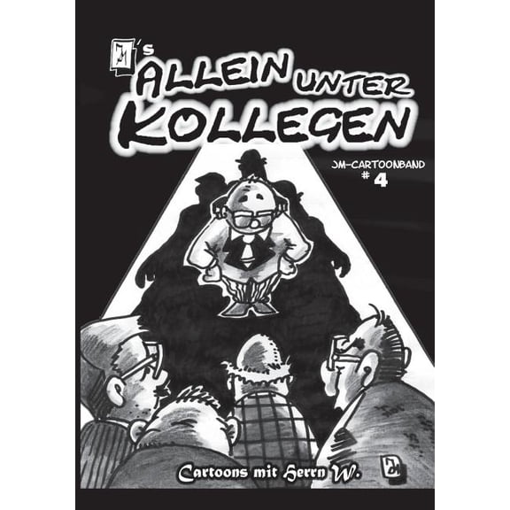 JM's ALLEIN UNTER KOLLEGEN: Cartoons mit Herrn W., (Paperback)