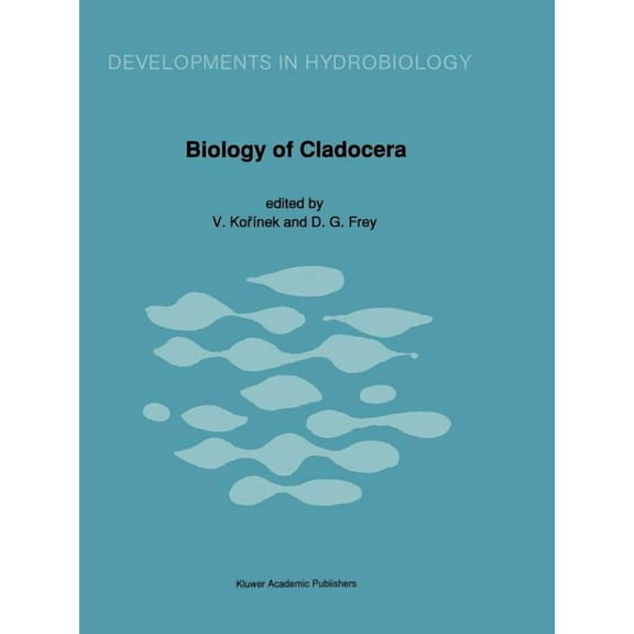 Developments in Hydrobiology Biology of Cladocera: Proceedings of the Second International Symposium on Cladocera, Tatranska Lomnica, Czechoslovakia,, Book 71, (Paperback)