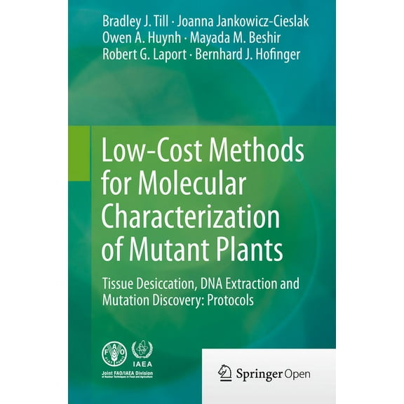 Low-Cost Methods for Molecular Characterization of Mutant Plants: Tissue Desiccation, DNA Extraction and Mutation Discov, (Hardcover)
