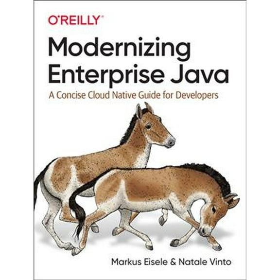 Modernizing Enterprise Java: A Concise Cloud Native Guide for Developers (Paperback)