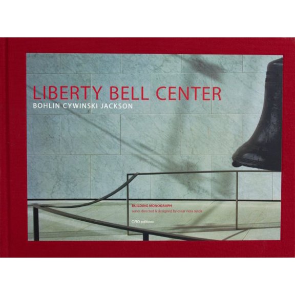 Pre-Owned Liberty Bell Center: Bohlin Cywinski Jackson (Hardcover)