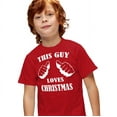thumbnail image 2 of This Guy Loves Christmas Unisex Youth T Shirt, 2 of 5