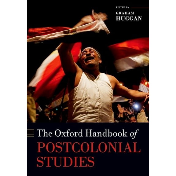 Oxford Handbooks The Oxford Handbook of Postcolonial Studies, (Paperback)