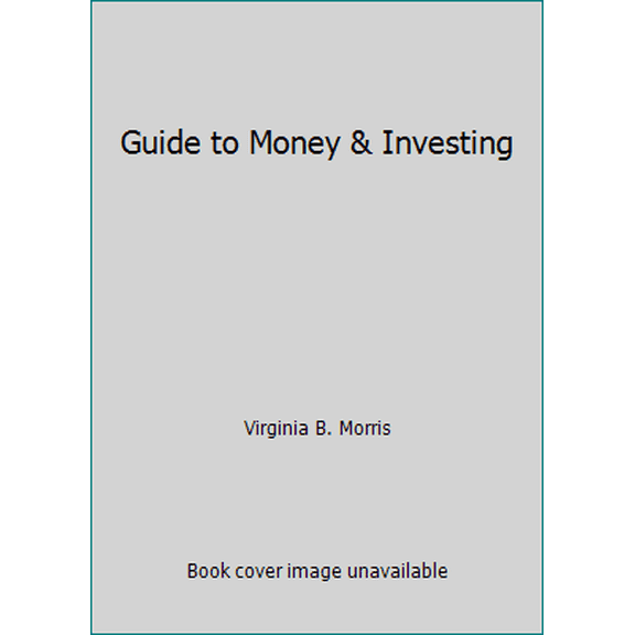 Pre-Owned Guide to Money & Investing (Paperback) 0982907575 9780982907573