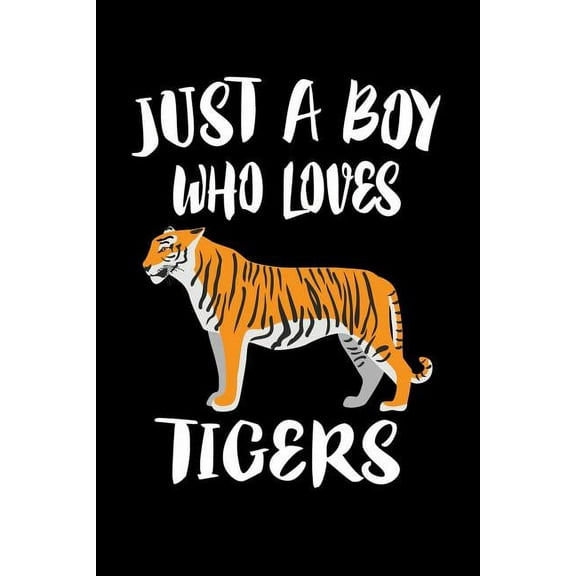 Just A Boy Who Loves Tigers : Animal Nature Collection (Paperback)