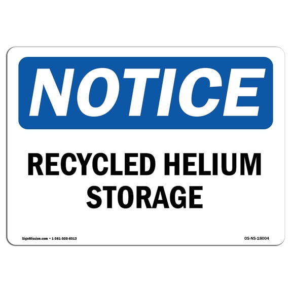 OSHA Notice Sign - Recycled Helium Storage | Decal | Protect Your Business, Construction Site, Warehouse & Shop Area |  Made in the USA