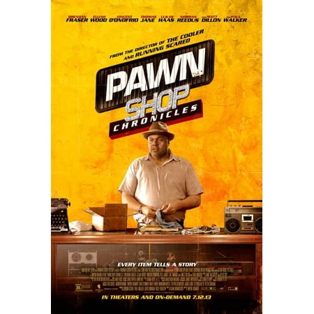 Pawn Shop Chronicles (2013) 11x17 Movie Poster