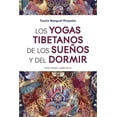 thumbnail image 1 of Los yogas tibetanos de los sueños y del dormir Ediciones Obelisco TENZIN WANGYAL RINPOCHE, 1 of 2