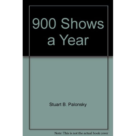 Pre-Owned 900 Shows a Year Paperback