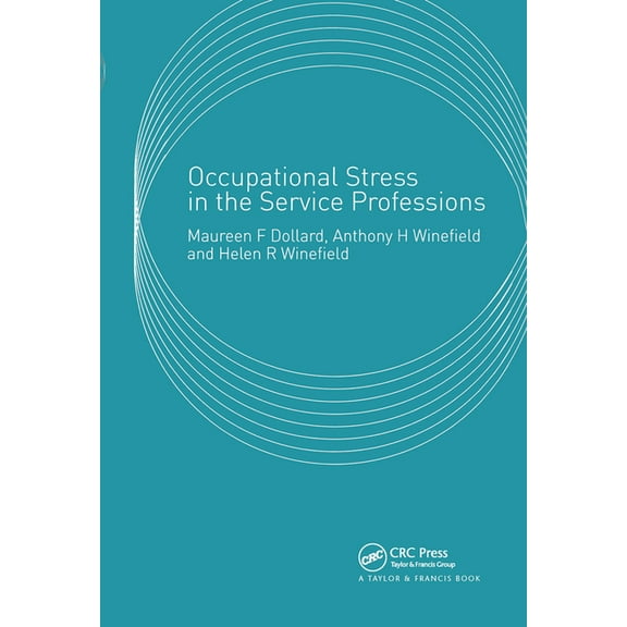 Occupational Stress in the Service Professions, (Paperback)