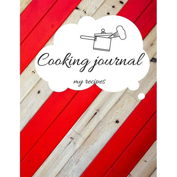 Recipe Book to Write in, Cooking Jurnal Notes, 102 pages, 8.5"x11", (Paperback)
