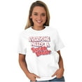 thumbnail image 3 of Everyone Needs a Sugar Daddy Funny Women's Graphic T Shirt Tees Brisco Brands M, 3 of 5