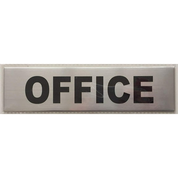 OFFICE Sign (BRUSH aluminium, ALUMINIUM 2x7.75, HEAVY DUTY STICKER )