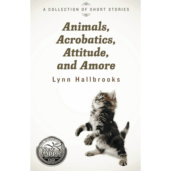 Animals, Acrobatics, Attitude, and Amore, (Paperback)