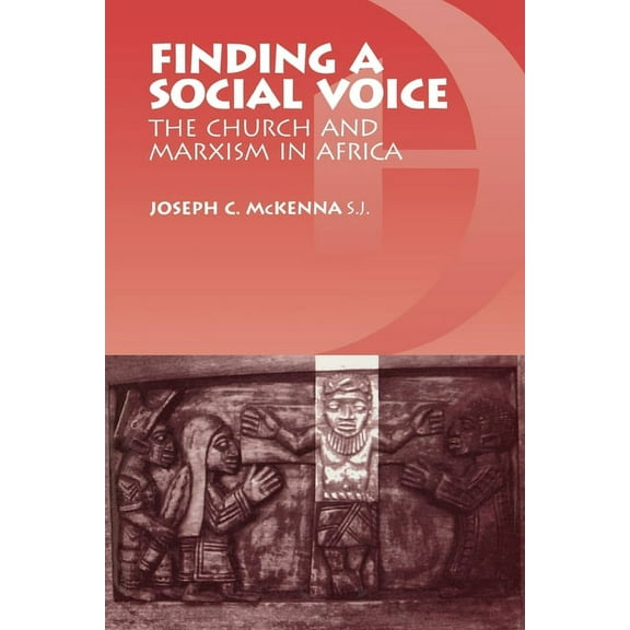 Finding a Social Voice : The Church and Marxism in Africa