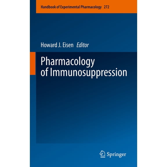 Handbook of Experimental Pharmacology Pharmacology of Immunosuppression, Book 272, (Hardcover)