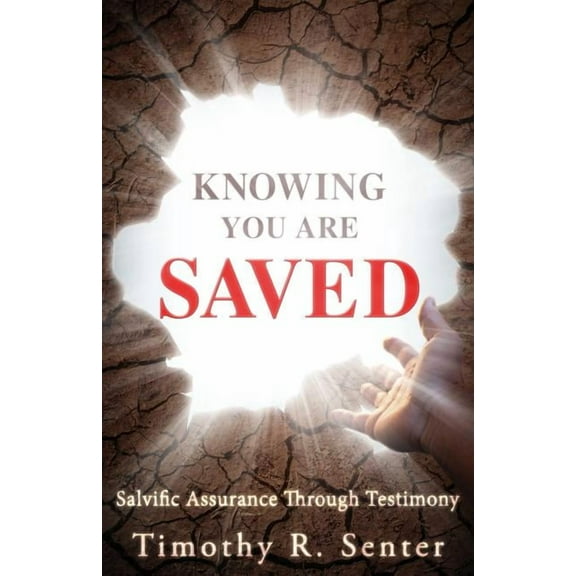 Knowing You Are Saved, (Paperback)