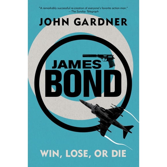James Bond: James Bond: Win, Lose or Die : A 007 Novel (Paperback)