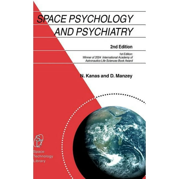 Space Technology Library Space Psychology and Psychiatry, Book 22, (Hardcover)
