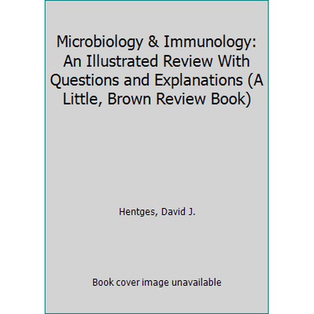 Microbiology & Immunology: An Illustrated Review With Questions and Explanations (A Little, Brown Review Book), Used [Paperback]