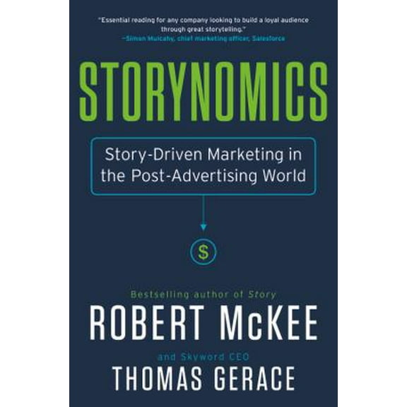 Pre-Owned Storynomics: Story-Driven Marketing in the Post-Advertising World (Hardcover) 1538727935 9781538727935
