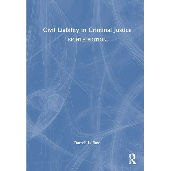 Civil Liability in Criminal Justice, (Hardcover)