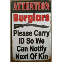 Vintage Metal Sign Attention Burglars Please Carry Id So We Can Notify Next of Kin Retro Poster Plaque Tin Sign Wall Decor for Kitchen Bar Pub Farm House 12x8inch