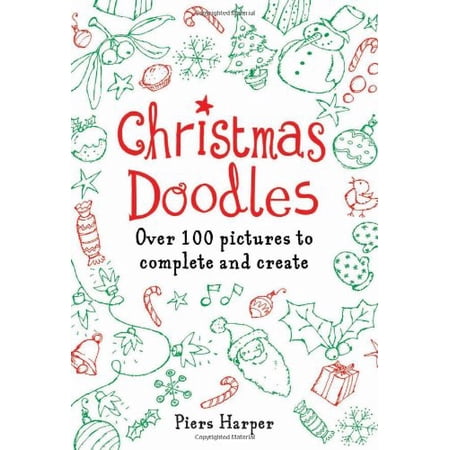 Pre-Owned Christmas Doodles: Over 100 Pictures to Complete and Create (Paperback) 0762435003 9780762435005