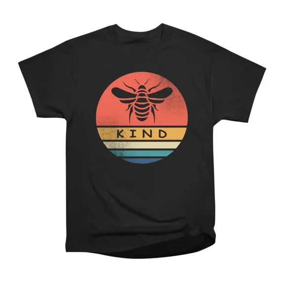 Bee Kind T-Shirt Tee Gift For Him Merch For Her Apparel For Friend