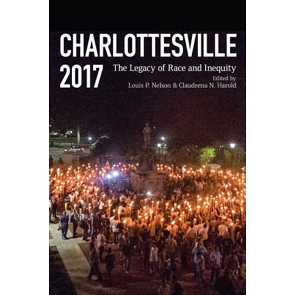 Pre-Owned Charlottesville 2017 : The Legacy of Race and Inequity (Paperback)
