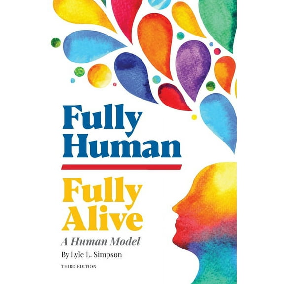 Fully Human/Fully Alive: A Human Model, (Paperback)