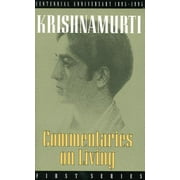 Commentaries on Living, First Series, from the Notebooks of J. Krishnamurti