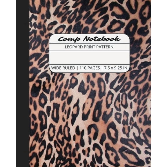 Comp Notebook: Leopard Print Pattern Wide Ruled Composition Notebook Journal for Students, College, School, Office, Work, (Paperback)
