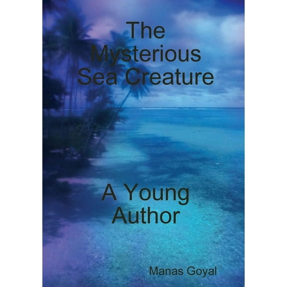 The Mysterious Sea Creature, (Paperback)