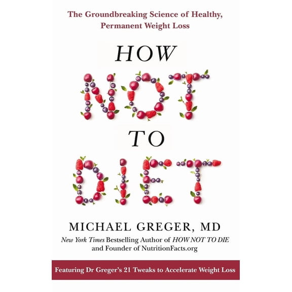 How Not to Diet (Paperback)