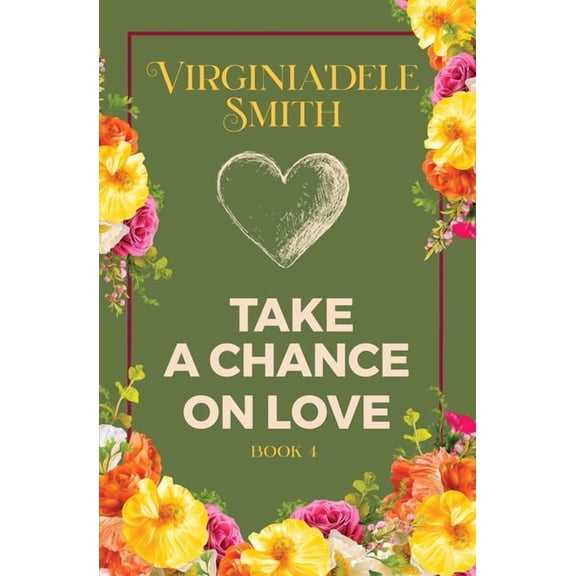 Book 4: Take a Chance on Love, (Paperback)
