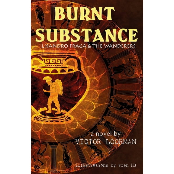 Burnt Substance : Lisandro Fraga & The Wanderers (Paperback)