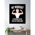 thumbnail image 2 of My Workout Is Reading In Bed Until My Arms Hurt Poster Wall Art, Modern Wall Decor For Living Room Bedroom, 12x18 UNFRAMED, 2 of 3