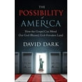 thumbnail image 1 of Pre-Owned The Possibility of America: How the Gospel Can Mend Our God-Blessed, God-Forsaken Land (Paperback) 0664264654 9780664264659, 1 of 1