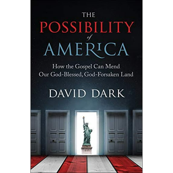 Pre-Owned The Possibility of America: How the Gospel Can Mend Our God-Blessed, God-Forsaken Land (Paperback) 0664264654 9780664264659