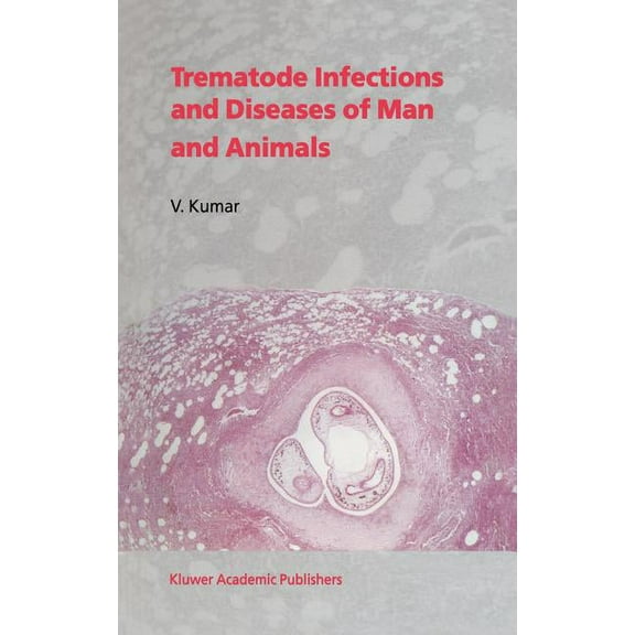 Trematode Infections and Diseases of Man and Animals, (Hardcover)
