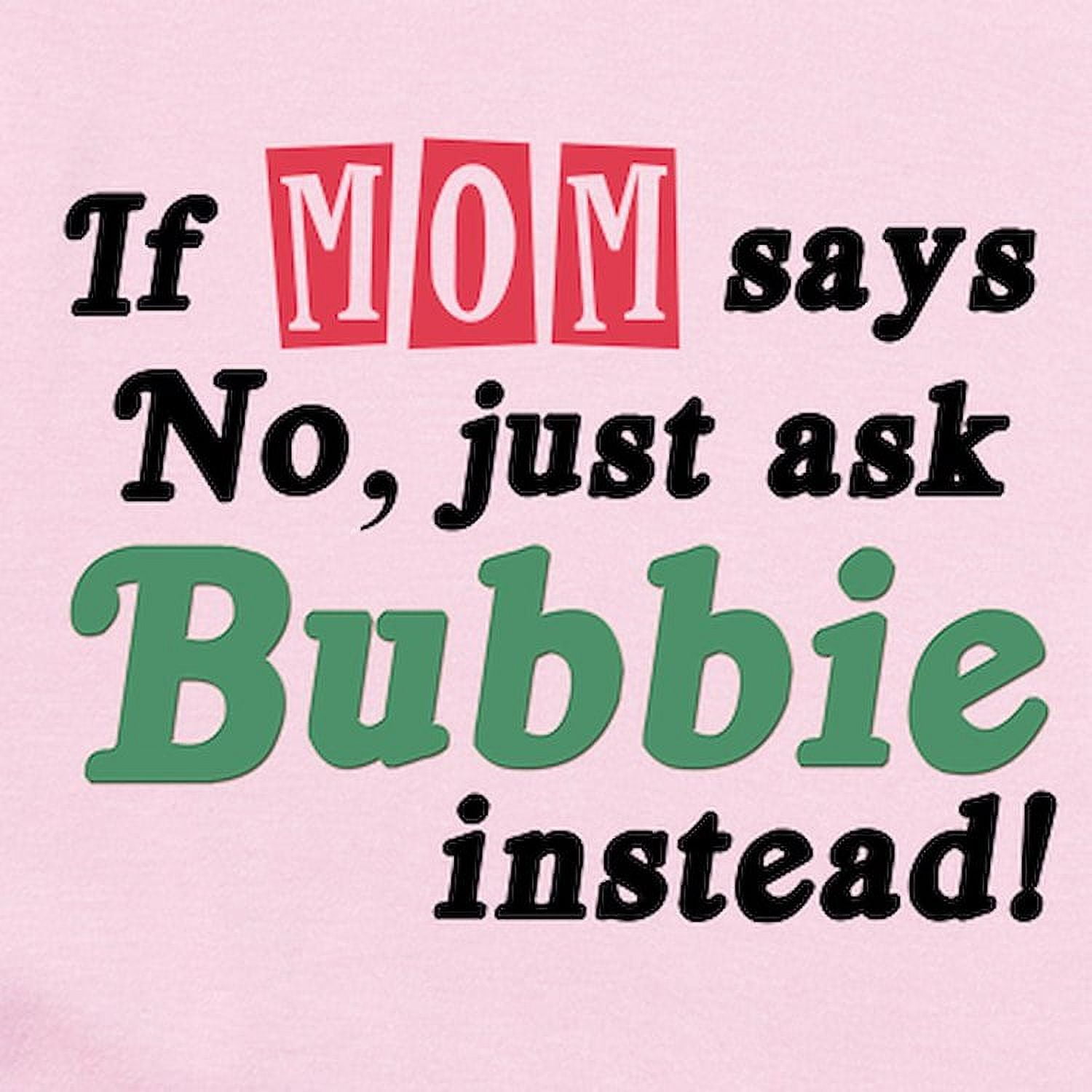 CafePress - Just Ask Bubbie! Funny Baby Onesie - Baby Light Bodysuit, Size Newborn - 24 Months