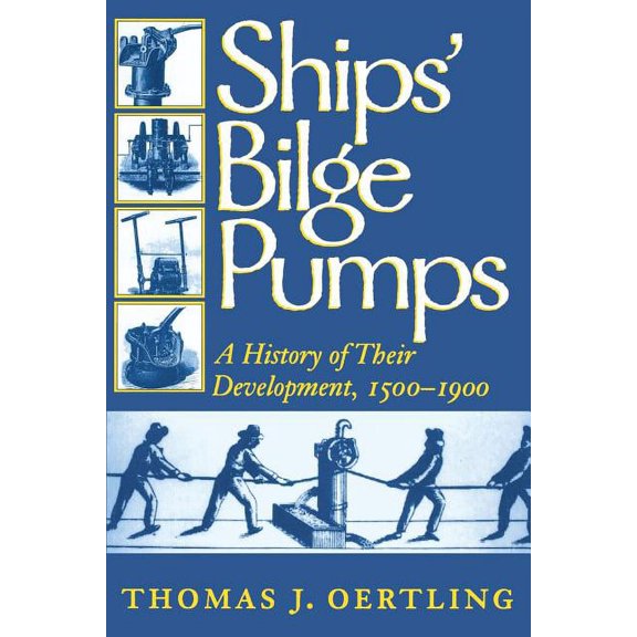 Studies in Nautical Archaeology Ships Bilge Pumps, Book 2, (Paperback)