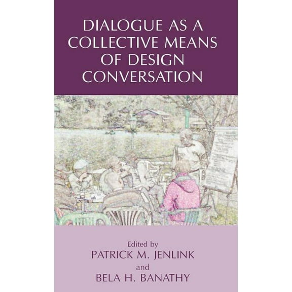 Dialogue as a Collective Means of Design Conversation, (Hardcover)