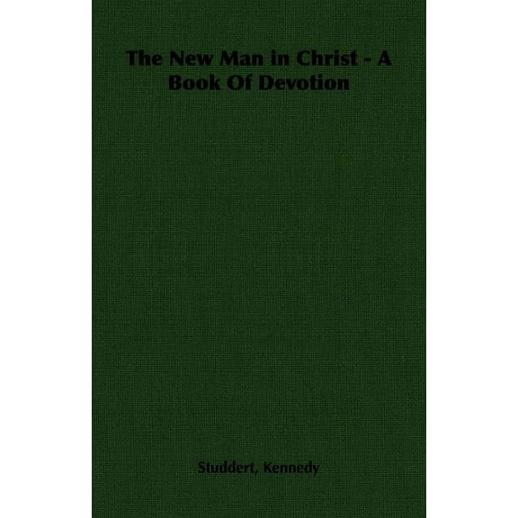 The New Man in Christ - A Book Of Devotion