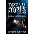 thumbnail image 1 of Pre-Owned Dream Stories: Unlocking Your Night Parables (Paperback) 1937331725 9781937331726, 1 of 1